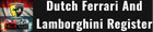 OnlyBullsAndHorses.com - Dutch Ferrari and Lamborghini register